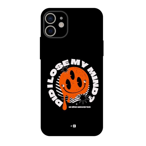 Loose My Mind Back Case for iPhone 11