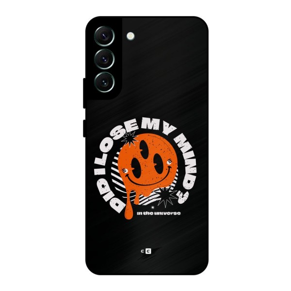 Loose My Mind Metal Back Case for Galaxy S22 Plus 5G
