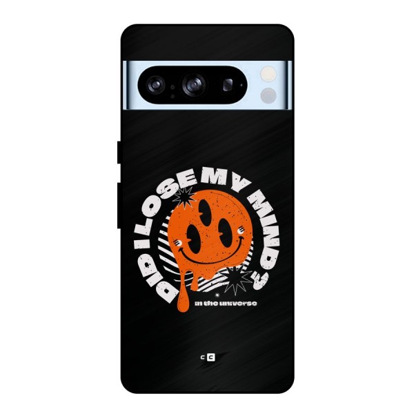 Loose My Mind Metal Back Case for Google Pixel 8 Pro