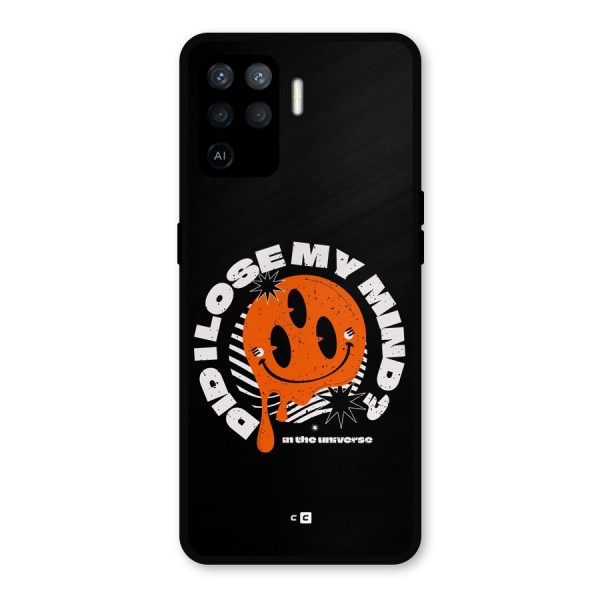 Loose My Mind Metal Back Case for Oppo F19 Pro
