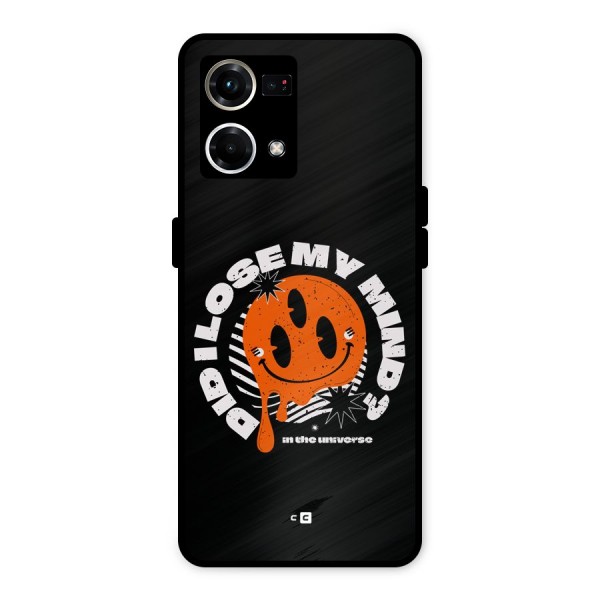 Loose My Mind Metal Back Case for Oppo F21 Pro 4G