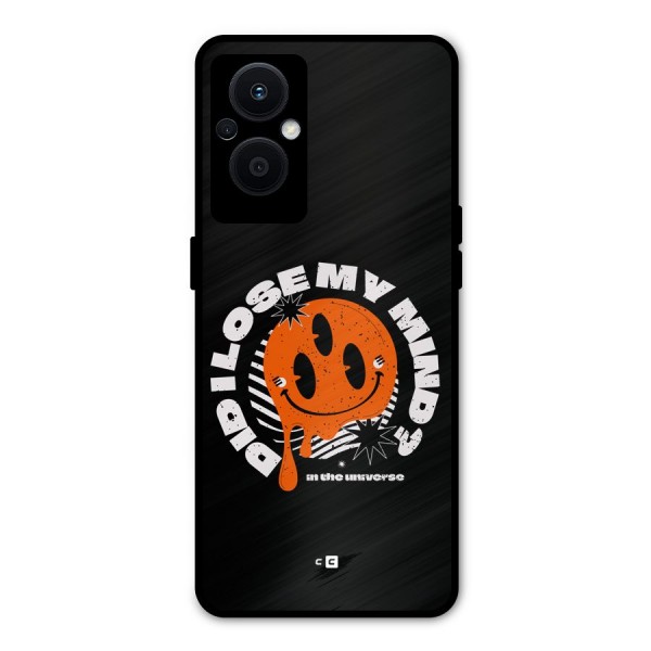 Loose My Mind Metal Back Case for Oppo F21s Pro 5G