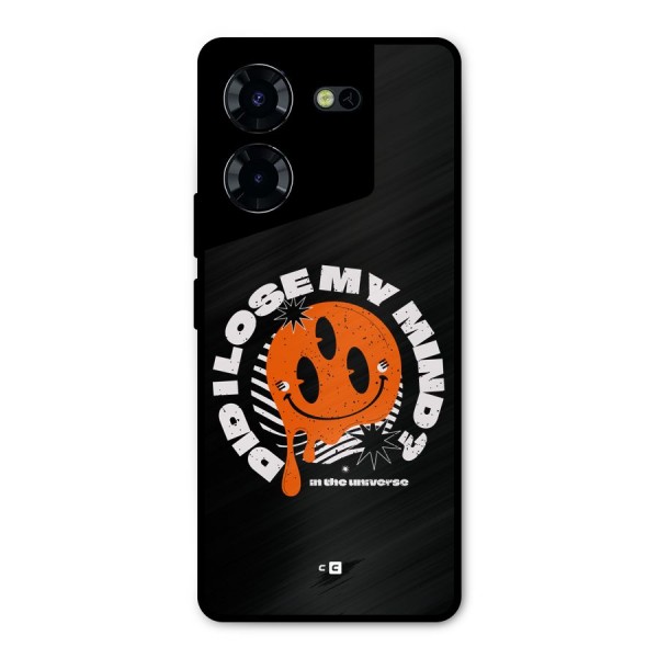 Loose My Mind Metal Back Case for Tecno Pova 5 Pro 5G