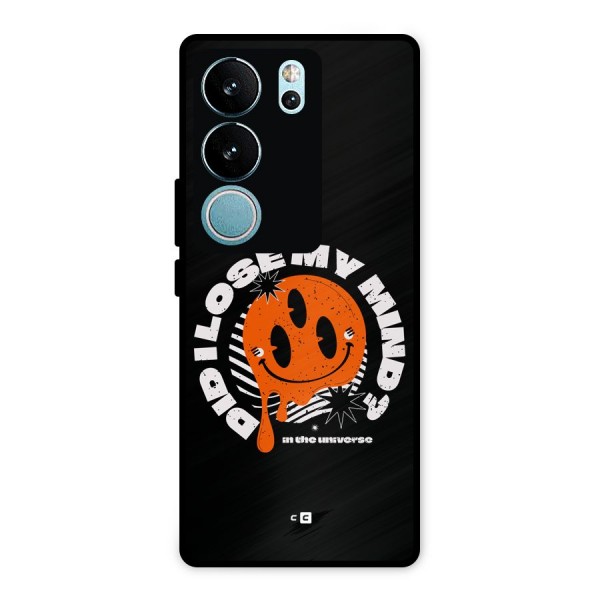 Loose My Mind Metal Back Case for Vivo V29