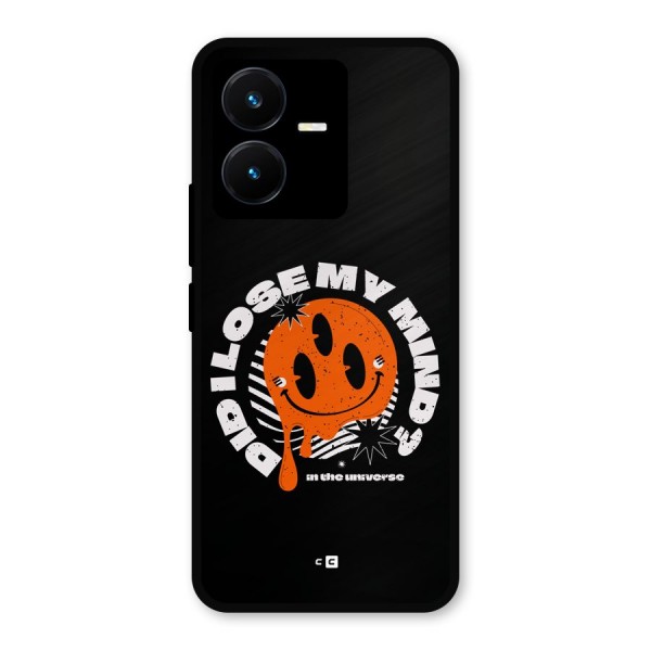 Loose My Mind Metal Back Case for Vivo Y22