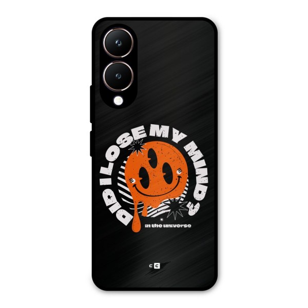 Loose My Mind Metal Back Case for Vivo Y28