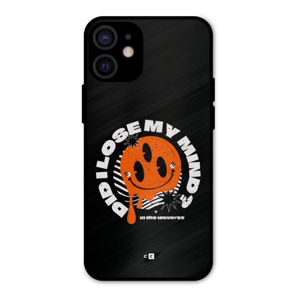Loose My Mind Metal Back Case for iPhone 12 Mini