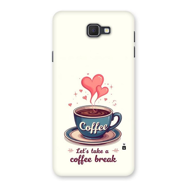 Love Coffee Break Back Case for Galaxy J7 Prime