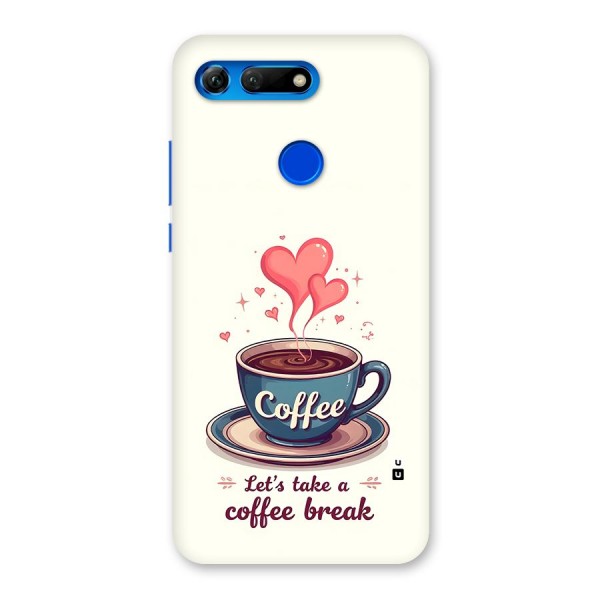 Love Coffee Break Back Case for Honor View 20
