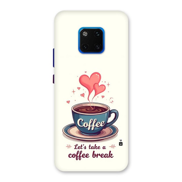 Love Coffee Break Back Case for Huawei Mate 20 Pro