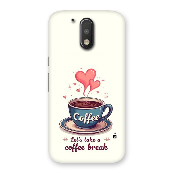 Love Coffee Break Back Case for Moto G4 Plus