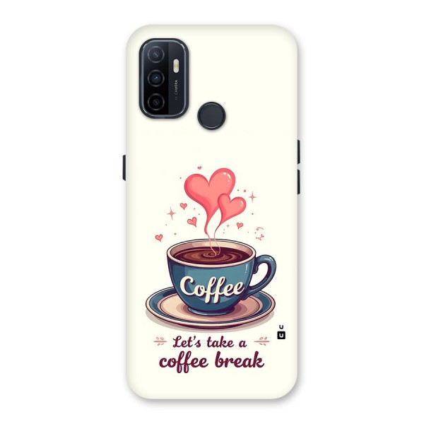 Love Coffee Break Back Case for Oppo A32