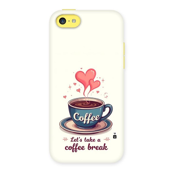Love Coffee Break Back Case for iPhone 5C