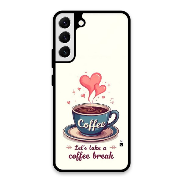 Love Coffee Break Glass Back Case for Galaxy S22 Plus 5G