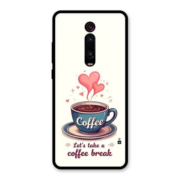 Love Coffee Break Glass Back Case for Redmi K20 Pro