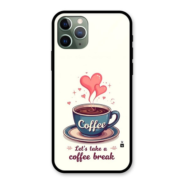Love Coffee Break Glass Back Case for iPhone 11 Pro