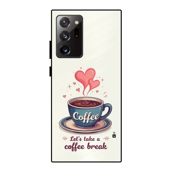 Love Coffee Break Metal Back Case for Galaxy Note 20 Ultra