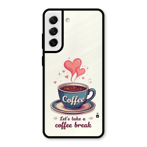 Love Coffee Break Metal Back Case for Galaxy S21 FE 5G