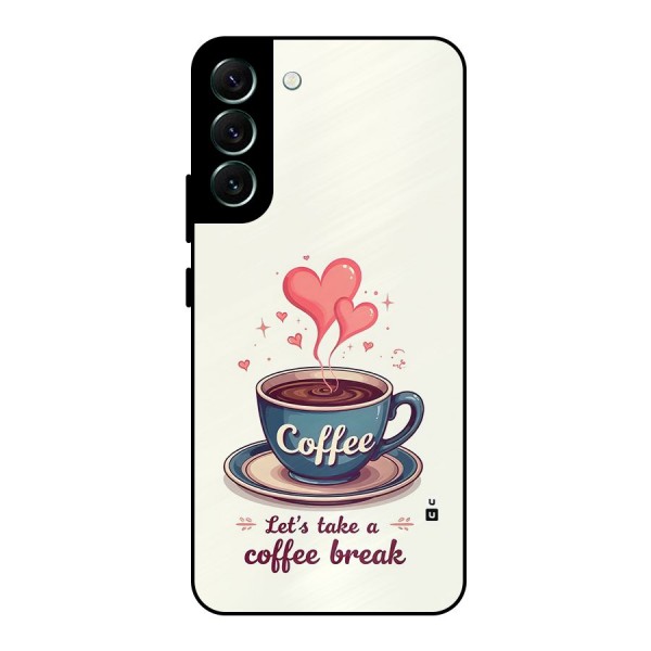 Love Coffee Break Metal Back Case for Galaxy S22 Plus 5G