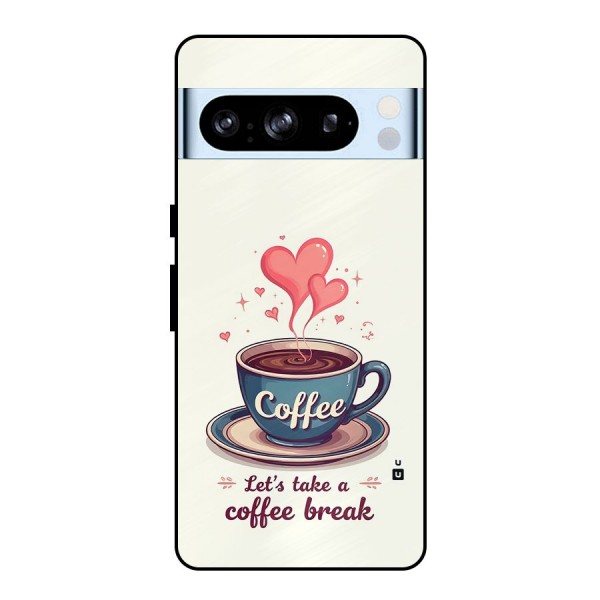 Love Coffee Break Metal Back Case for Google Pixel 8 Pro