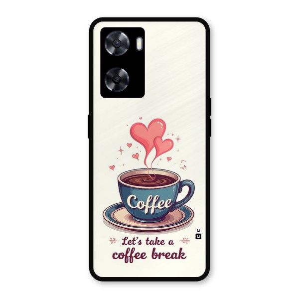 Love Coffee Break Metal Back Case for Oppo A57 2022