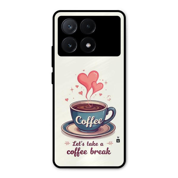 Love Coffee Break Metal Back Case for Poco X6 Pro
