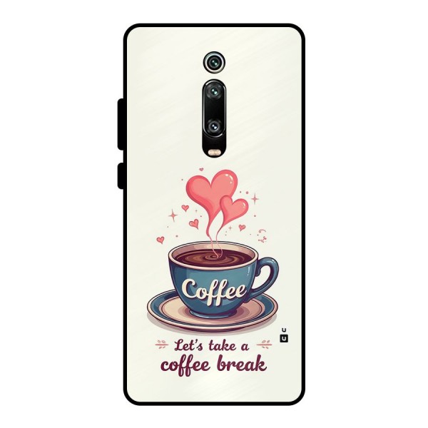 Love Coffee Break Metal Back Case for Redmi K20 Pro