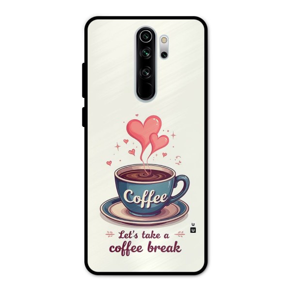 Love Coffee Break Metal Back Case for Redmi Note 8 Pro