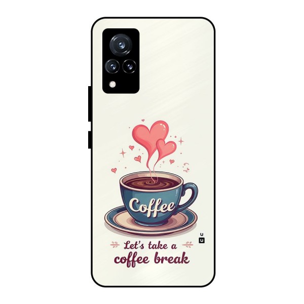 Love Coffee Break Metal Back Case for Vivo V21 5G