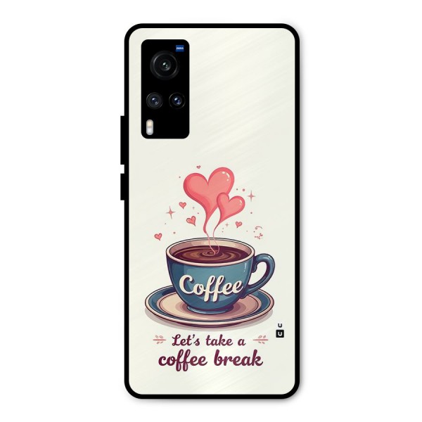 Love Coffee Break Metal Back Case for Vivo X60
