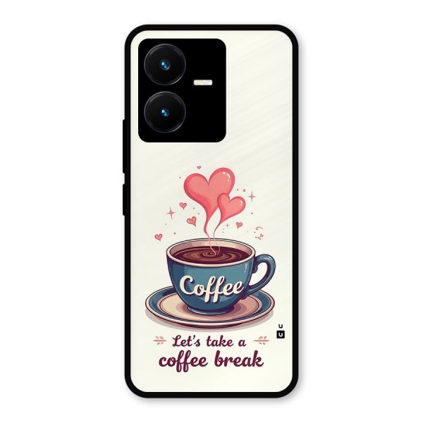 Love Coffee Break Metal Back Case for Vivo Y22