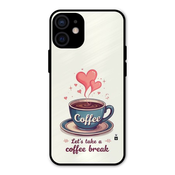 Love Coffee Break Metal Back Case for iPhone 12 Mini