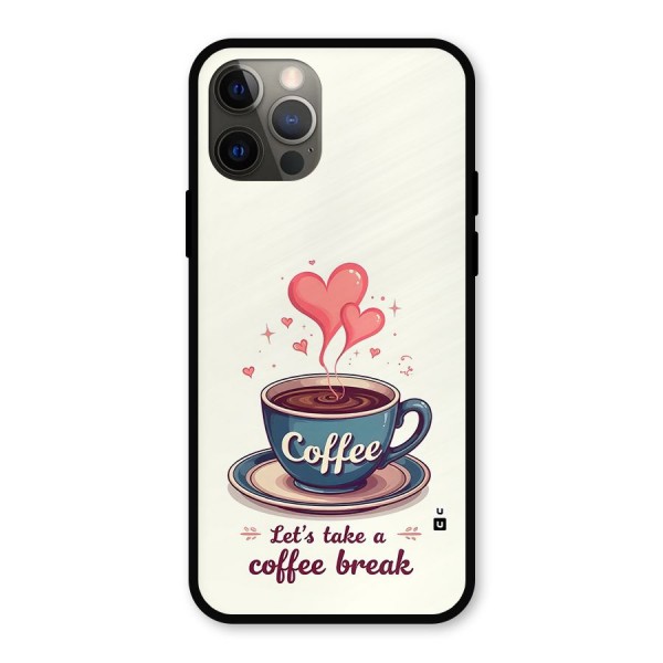 Love Coffee Break Metal Back Case for iPhone 12 Pro