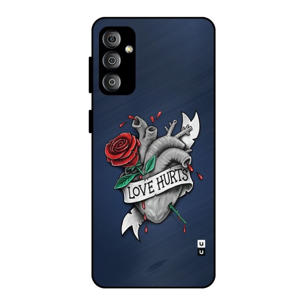 Love Hurts Metal Back Case for Galaxy F23