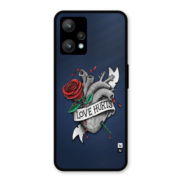 Love Hurts Metal Back Case for Realme 9 Pro Plus 5G
