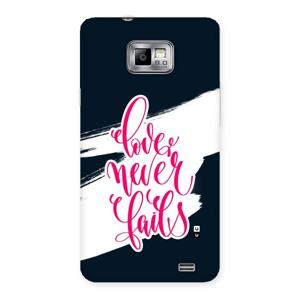 Love Never Fails Back Case for Galaxy S2