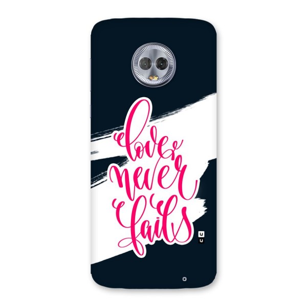 Love Never Fails Back Case for Moto G6 Plus