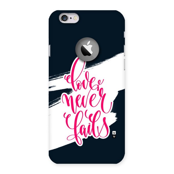 Love Never Fails Back Case for iPhone 6 Logo Cut