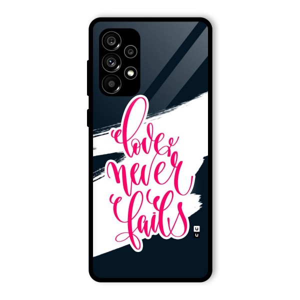 Love Never Fails Glass Back Case for Galaxy A73 5G