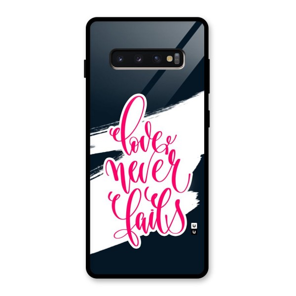 Love Never Fails Glass Back Case for Galaxy S10 Plus
