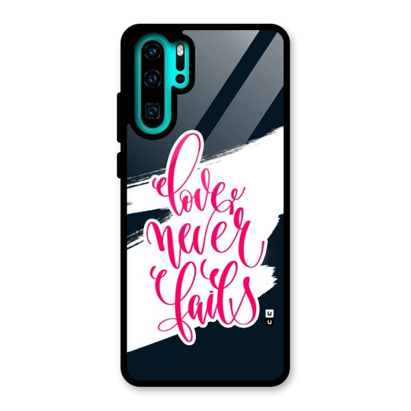 Love Never Fails Glass Back Case for Huawei P30 Pro