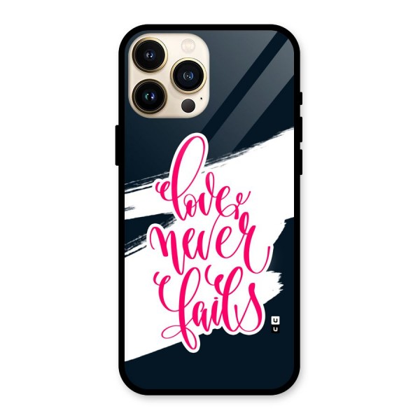 Love Never Fails Glass Back Case for iPhone 13 Pro Max