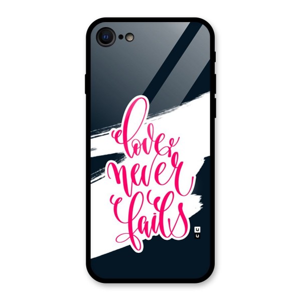 Love Never Fails Glass Back Case for iPhone 7