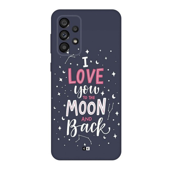 Love To The Moon Back Case for Galaxy A73 5G