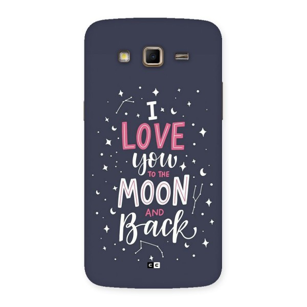 Love To The Moon Back Case for Galaxy Grand 2