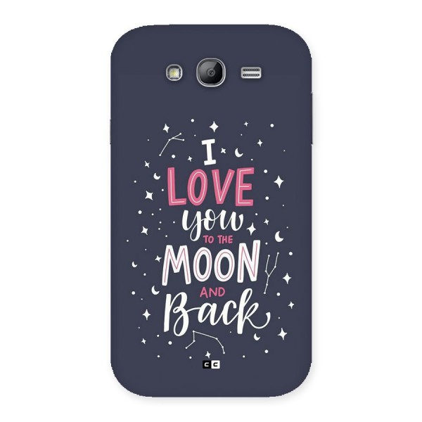 Love To The Moon Back Case for Galaxy Grand Neo