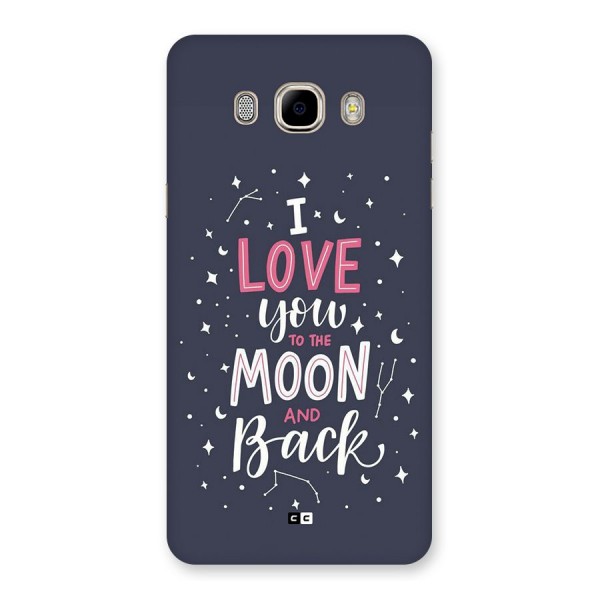 Love To The Moon Back Case for Galaxy J7 2016