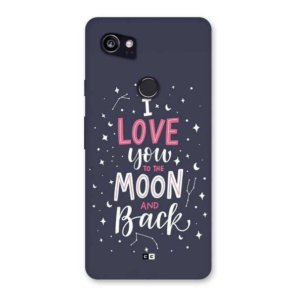 Love To The Moon Back Case for Google Pixel 2 XL