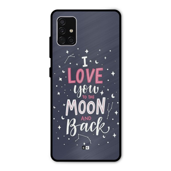 Love To The Moon Metal Back Case for Galaxy A51