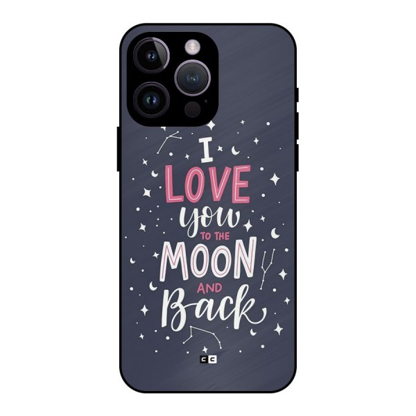Love To The Moon Metal Back Case for iPhone 14 Pro Max
